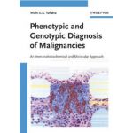 Phenotypic and Genotypic Diagnosis of Malignancies: An Immunohistochemical and Molecular Approach