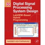 Digital Signal Processing System Design, LabVIEW-Based Hybrid Programming