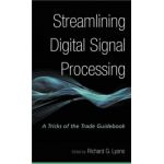 Streamlining Digital Signal Processing: A Tricks of the Trade Guidebook