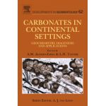 Carbonates in Continental Settings, Volume 62, Geochemistry, Diagenesis and Applications
