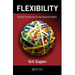 Flexibility: Flexible Companies for the Uncertain World