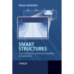 Smart Structures: Physical Behaviour, Mathematical Modelling and Applications