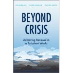 Beyond Crisis: Achieving Renewal in a Turbulent World