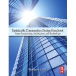 Sustainable Communities Design Handbook: Green Engineering, Architecture, and Technology
