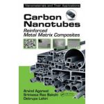 Carbon Nanotubes: Reinforced Metal Matrix Composites