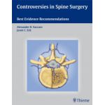 Controversies in Spine Surgery: Best Evidence Recommendations