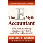 E-Myth Accountant: Why Most Accounting Practices Don't Work and What to Do About It