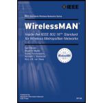 WirelessMAN: Inside the IEEE 802.16 Standard for Wireless Metropolitan Area Networks