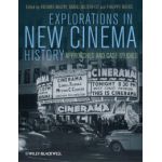 Explorations in New Cinema History: Approaches and Case Studies