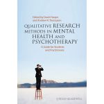 Qualitative Research Methods in Mental Health and Psychotherapy: A Guide for Students and Practitioners