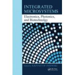 Integrated Microsystems. Electronics, Photonics, and Biotechnology