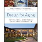 Design for Aging: International Case Studies of Building and Program