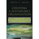 Creating a Sustainable Organization: Approaches for Enhancing Corporate Value Through Sustainability