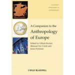 Companion to the Anthropology of Europe