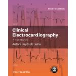 Clinical Electrocardiography: A Textbook