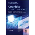 Cognitive Communications: Distributed Artificial Intelligence (DAI), Regulatory Policy and Economics, Implementation