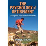 Psychology of Retirement: Coping with the Transition from Work