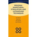 Regional Anaesthesia, Stimulation, and Ultrasound Techniques (Oxford Specialist Handbooks in Anaesthesia)