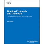 Routing Protocols and Concepts, CCNA Exploration Labs and Study Guide