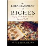 Embarrassment of Riches: Tapping Into the World's Greatest Legacy of Wealth