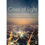 Cities of Light: Two Centuries of Urban Illumination