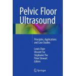Pelvic Floor Ultrasound: Principles, Applications and Case Studies