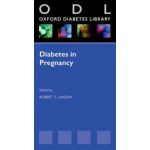 Diabetes in Pregnancy (Oxford Diabetes Library)