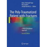 Poly-Traumatized Patient with Fractures: A Multi-Disciplinary Approach