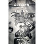 Russian Criminal Tattoo: Police Files Volume I
