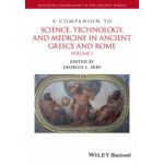 Companion to Science, Technology, and Medicine in Ancient Greece and Rome, 2-Volume Set