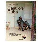 Castro’s Cuba: An American Journalist’s Inside Look at Cuba, 1959–1969