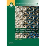 Low Energy Low Carbon Architecture: Recent Advances & Future Directions (Sustainable Energy Developments)