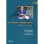 Procédures anesthésiques liées aux terrains: Tome 2