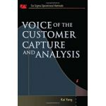 Voice of the Customer: Capture and Analysis (Six SIGMA Operational Methods)
