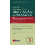 Ghid Practic de Obstetrică şi Ginecologie Oxford (Ghidurile Medicale Oxford)