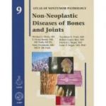 Non-Neoplastic Diseases of Bones and Joints (AFIP Atlas of Non-Tumor Pathology, Series 1, Number 9)