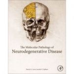 Molecular and Clinical Pathology of Neurodegenerative Disease