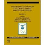 33rd European Symposium on Computer Aided Process Engineering: ESCAPE-33 (Volume 52) (Computer Aided Chemical Engineering)