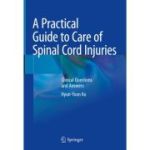 Practical Guide to Care of Spinal Cord Injuries: Clinical Questions and Answers