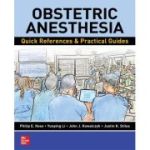 Obstetric Anesthesia: Quick References & Practical Guides