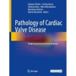 Pathology of Cardiac Valve Disease: Surgical and Interventional Anatomy
