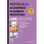 Protocoles en anesthésie et analgésie obstétricales