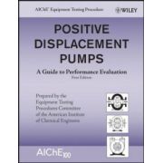Positive Displacement Pumps: A Guide to Performance Evaluation