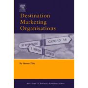 Destination Marketing Organisations: Bridging Theory and Practice