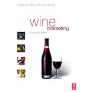 Wine Marketing: A Practical Guide