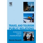 Travel and Tourism Public Relations: An Introductory Guide for Hospitality Managers