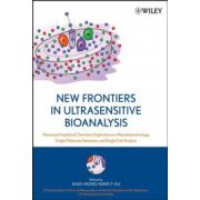 New Frontiers in Ultrasensitive Bioanalysis: Advanced Analytical Chemistry Applications in Nanobiotechnology, Single Molecule Detection, and Single Cell Analysis