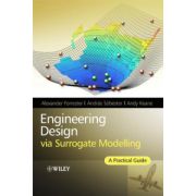 Engineering Design via Surrogate Modelling: A Practical Guide