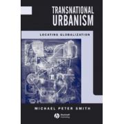 Transnational Urbanism: Locating Globalization