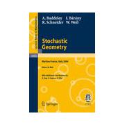 Stochastic Geometry, Lectures given at the C.I.M.E. Summer School held in Martina Franca, Italy, September 13-18, 2004